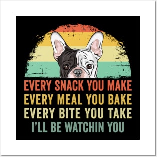 Frenchie or French Bulldog Dog Every Snack you Make Posters and Art